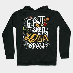 Eat sleep yoga repeat Hoodie